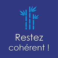 Restez cohérent !